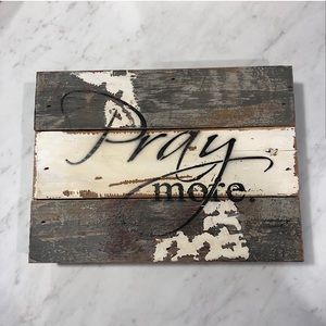 “pray more” wooden sign